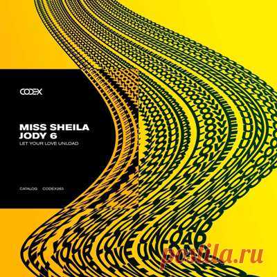 Miss Sheila, Jody 6 – Let Your Love Unload