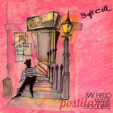 Soft Cell - Say Hello, Wave Goodbye E.P (2024) 320kbps / FLAC