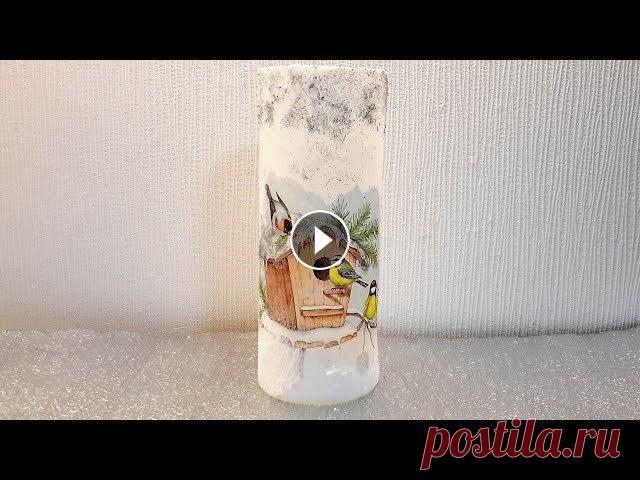 ШИКАРНАЯ ВАЗА ЗИМНИЙ ДЕКОР...С ЭЛЕМЕНТАМИ ДЕКУПАЖА ... ПРОСТАЯ ПОДЕЛКА .... СПРАВИТСЯ ДАЖЕ РЕБЕНОК....