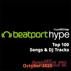 Beatport Hype Top 100 Songs & DJ Tracks October 2025 - HypeDJ.top
