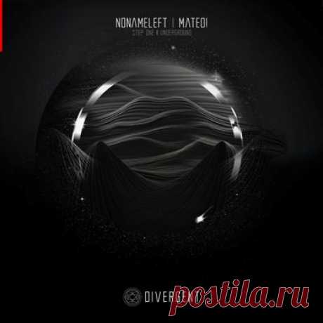 NoNameLeft &amp; Mateo! – Step One / Underground