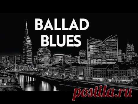 [ Blues Ballad Night ] Exquisite Blues Background & A Journey to Find Your Own Identity Yourself