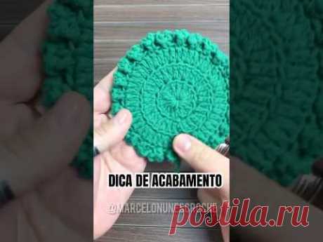 DICA DE ACABAMENTO - ‪@MarceloNunesCroche‬