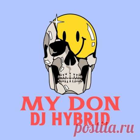 Download DJ Hybrid - My Don [BOOM022] Label Boom Styles Drum & Bass Date 2025-01-30 Catalog # BOOM022 Length 7:40 Tracks 2