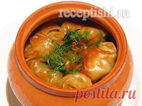 Кундюмы (вареники с грибами в горшочках) | Кулинарные рецепты с фото на Рецептыши.ру