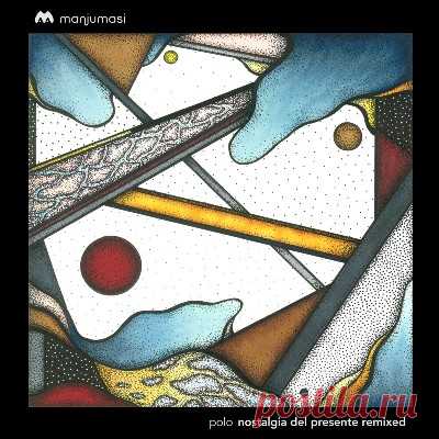 Polo (AR), Atish - Nostalgia Del Presente Remixed