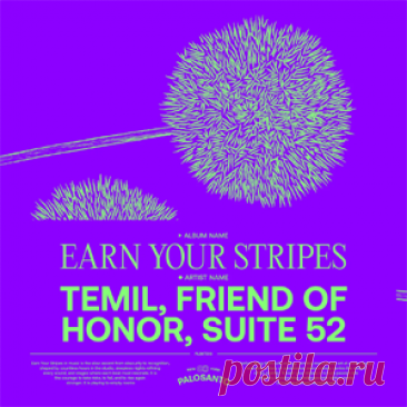 Temil, Friend Of Honor, Suite 52 - Earn Your Stripes | 4DJsonline.com