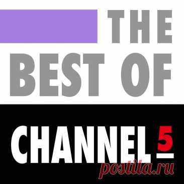 Channel 5 - The Best of Channel 5 (Reissue) (2025) 320kbps / FLAC