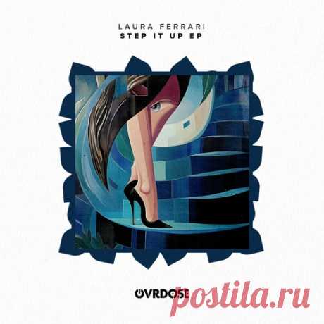 Laura Ferrari – Step It Up EP [OVR037]