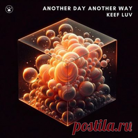 Keef Luv – Another Day Another Way