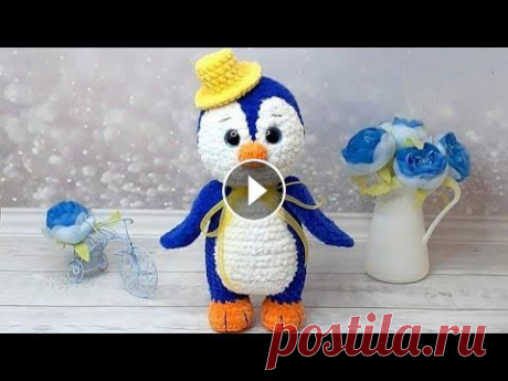 МК ПИНГВИН КРЮЧКОМ ❤ 3-Я (заключительная) ЧАСТЬ "Вязальная видео- шпаргалочка" : #пингвинкрючком #мк #амигурумивидео #амигурумисхемы #zihandmade...