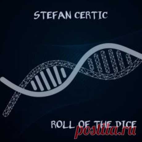 Stefan Certic - Roll Of The Dice (2025) [Single] Artist: Stefan Certic Album: Roll Of The Dice Year: 2025 Country: Serbia Style: New Wave, Synthpop