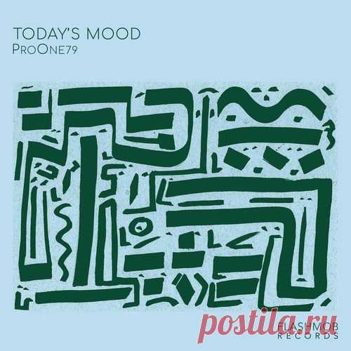 ProOne79 – Today’s Mood [FMR275D]