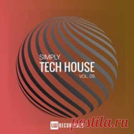 VA - Simply Tech House Vol. 05 [LW Recordings] - HOUSEFTP RELEASE: VA – Simply Tech House Vol. 05 [LW Recordings] LABEL: LW Recordings GENRES: Tech House,Minimal / Deep Tech CATALOG:[...]