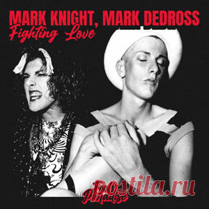 Mark Knight, Mark Dedross - Fighting Love | 4DJsonline.com