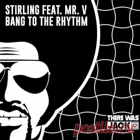 Mr. V, Stirling (CA) - Bang to the Rhythm (Extended Mix) free download mp3 music 320kbps