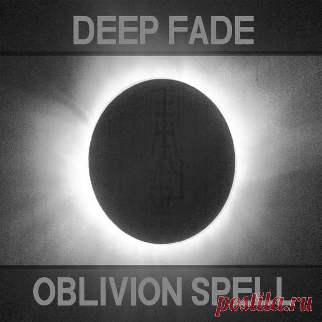 Deep Fade - Oblivion Spell (2025) 320kbps / FLAC