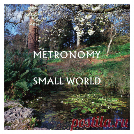 Metronomy - Small World (2022) 320kbps / FLAC