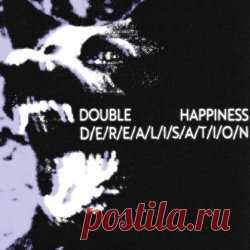 Double Happiness - Derealisation (2025) Artist: Double Happiness Album: Derealisation Year: 2025 Country: Australia Style: Post-Punk, Shoegaze, Darkwave
