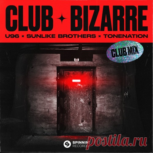 U96 x Sunlike Brothers x ToneNation - Club Bizarre (Extended Club Mix) free download mp3 music 320kbps
