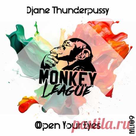 DJane Thunderpussy - Open Your Eyes [Monkey League]