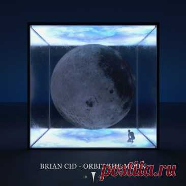 Brian Cid – Orbit The Moon [ID049DJ]