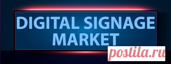 Digital Signage Market Size, Share, Growth & Forecast Analysis [2030]