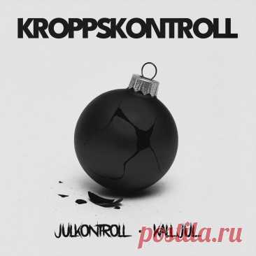 KROPPSKONTROLL - JULKONTROLL / KALL JUL (Single) (2025) 320kbps / FLAC