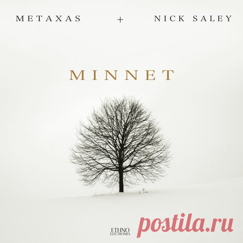 Nick Saley & Metaxas - Minnet [Ethno Electronica]
