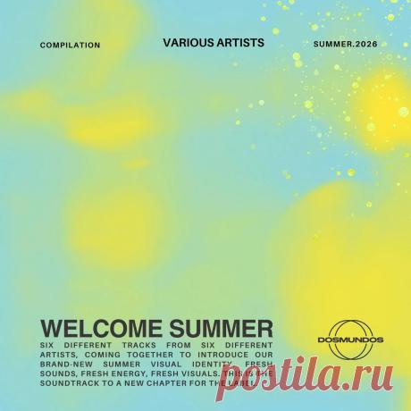 VA - Welcome Summer » MinimalFreaks.co