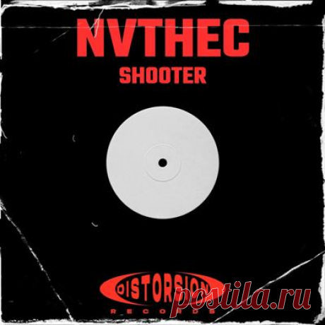 NVTHEC – Shooter [Distorsion Records]