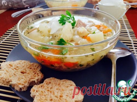 Суп куриный с цветной капустой &quot;Богатырское здоровье&quot; - кулинарный рецепт