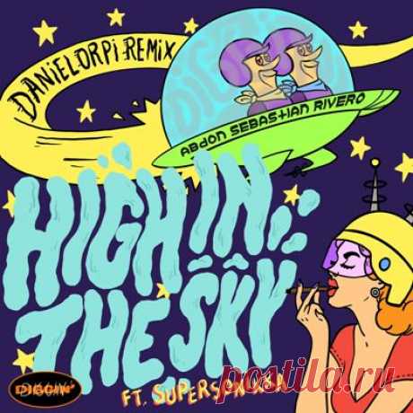 Sebastian Rivero, Abdon, SUPERSONIKKA - High In The Sky