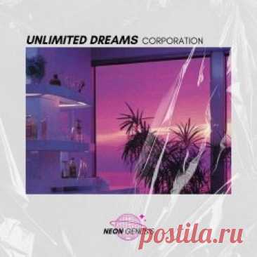 Neon Genesis - Unlimited Dreams Corporation (2024) Artist: Neon Genesis Album: Unlimited Dreams Corporation Year: 2024 Country: USA Style: Electronic, Ambient, Synthwave