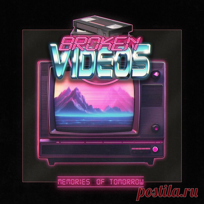 Broken Videos - Memories of Tomorrow (2024) 320kbps / FLAC