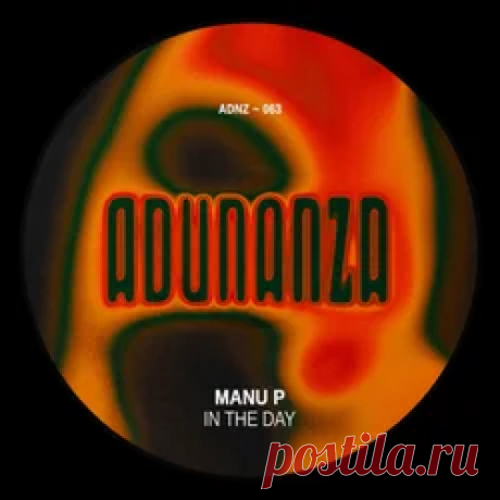 Manu P - In The Day | 4DJsonline.com