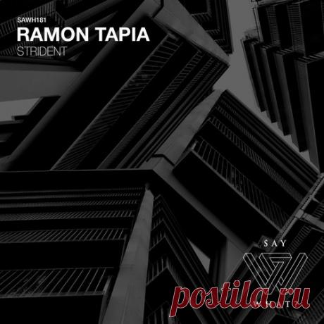 Ramon Tapia – Strident [SAWH181] ✅ MP3 download Ramon Tapia – Strident [SAWH181]