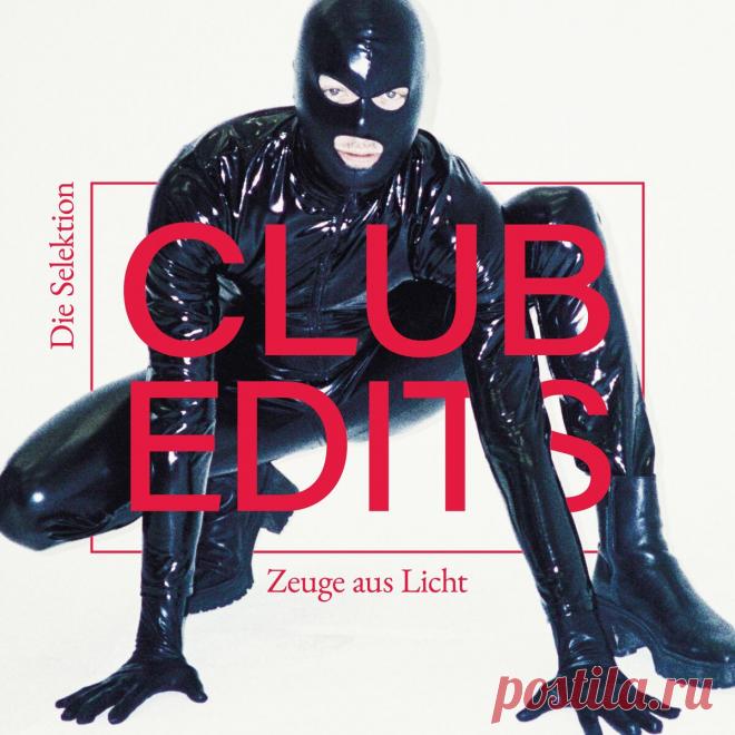 Die Selektion - Zeuge aus Licht (Club Edits) (2024) 320kbps / FLAC