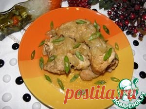 Куриное мясо "Очень вкусный вариант" - кулинарный рецепт