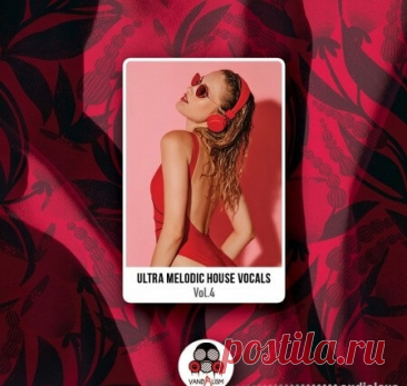Vandalism Ultra Melodic House Vocals 4 [WAV, MiDi] free download mp3 music 320kbps