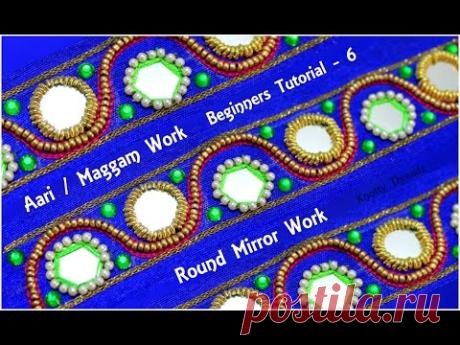 Aari / Maggam Work | Beginners Tutorial - 6 | Round Mirror Work | Shisha Work | Embroidery !!