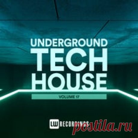 VA - Underground Tech House, Vol. 17 [LW Recordings] - HOUSEFTP