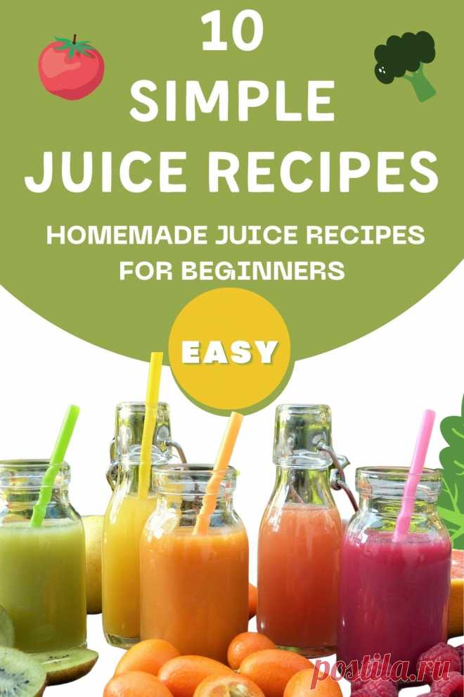10 simple homemade juice recipes for beginners - Your Modern Family