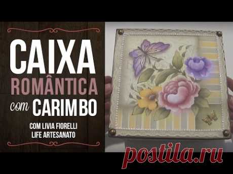 Video Aula: Caixa Romantica com carimbo | Livia Fiorelli | LifeArtesanato