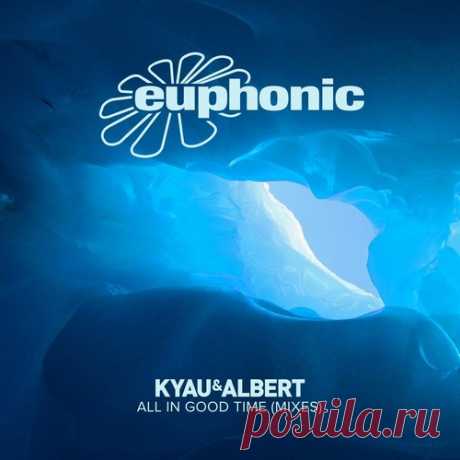 Kyau & Albert - All in Good Time (Mixes) free download mp3 music 320kbps