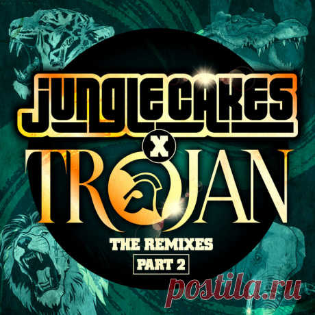 VA — Jungle Cakes x Trojan: The Remixes Part 2 UK:USA download