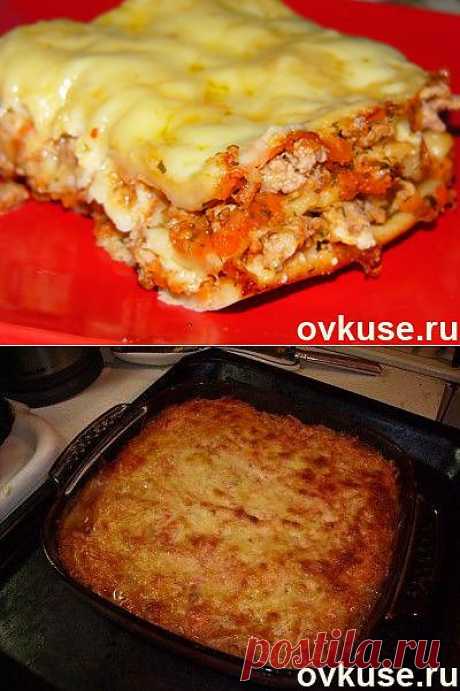 Лазанья с фаршем (всё делаем сами) - Простые рецепты Овкусе.ру