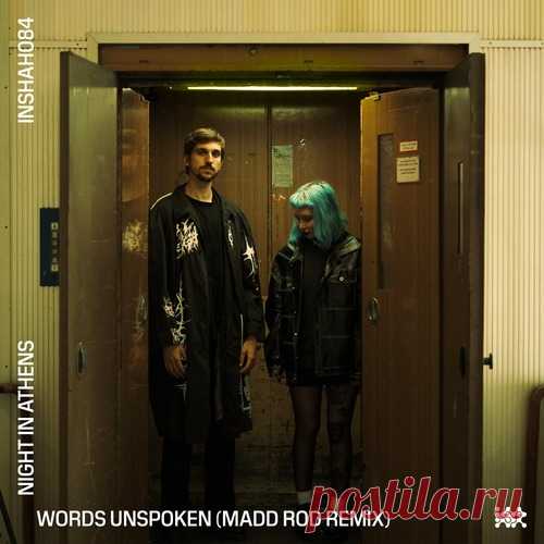 Night in Athens – Words Unspoken (Madd Rod Remix) [INSHAH084] Sharing-DB.club