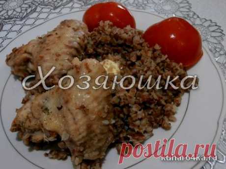 Хозяюшка. Кушать подано! - Гречка с куриными крылышками