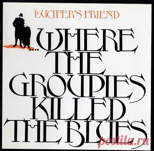 Lucifer's Friend - ....Where The Groupies Killed The Blues (1972) FLAC ....Where The Groupies Killed The Blues - второй альбом прогрессивной хард-рок-группы Lucifer's Friend, выпущенный в 1972 году. Ребята из Lucifer’s Friend двинулись в прогрессивном направлении, вторгшись на территорию оккупированную King Crimson. Диск стал одной из наиболее сильных работ в истории